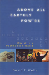 Above All Earthly Pow'rs [Christ in a Postmodern World]
