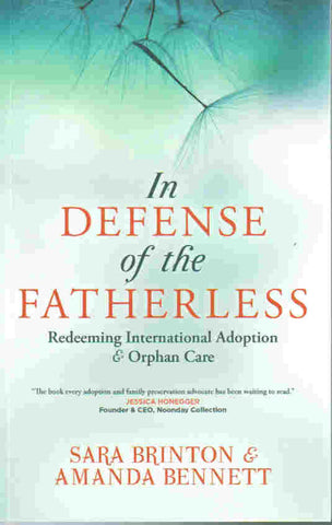 In Defense of the Fatherless: Redeeming International Adoption and Orphan Care