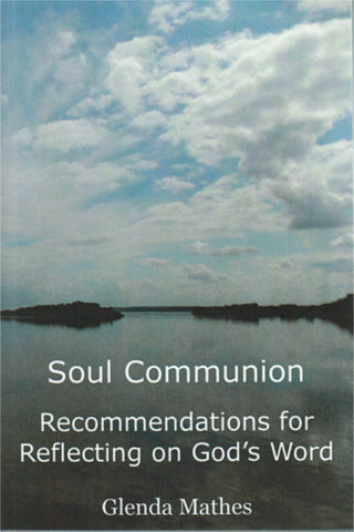 Soul Communion: Recommendations for Reflecting on God's Word