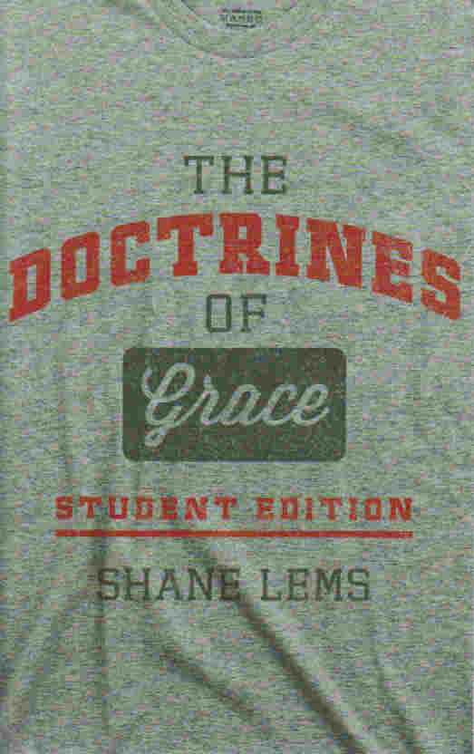 The Doctrines of Grace Student Edition