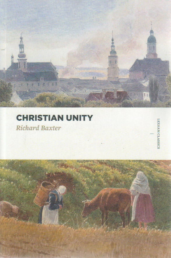 Lexham Classics - Christian Unity