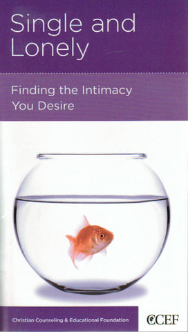NewGrowth Minibooks - Single and Lonely: Finding the Intimacy You Desire