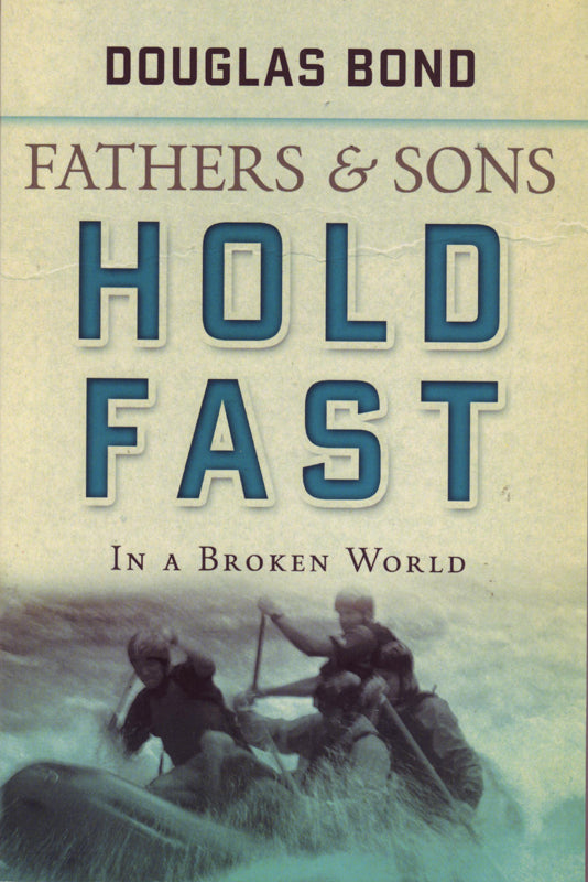 Fathers & Sons 2 - Hold Fast in a Broken World