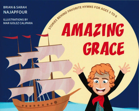 Stories Behind Favorite Hymns for Ages 3 to 6 - Amazing Grace