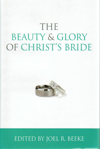 The Beauty and Glory of Christ's Bride