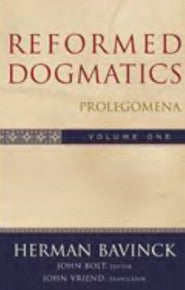 Reformed Dogmatics Volume 1 Prolegoma