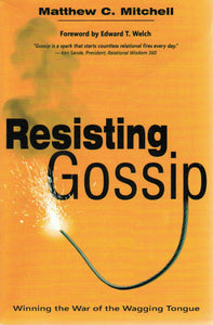 Resisting Gossip: Winning the War of the Wagging Tongue