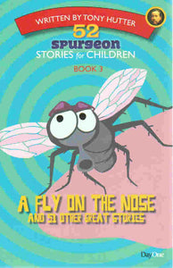 52 Spurgeon Stories for Children Book 3 - A Fly on the Nose
