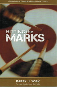 Hitting the Marks: Restoring the Essential Identity of the Church