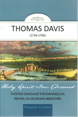 Holy Spirit Now Descend: Thomas Davis and the Evangelical Revival in Georgian Berkshire