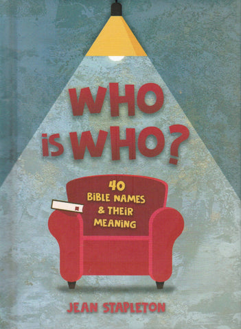 Who is Who? 40 Bible Names and Their Meaning