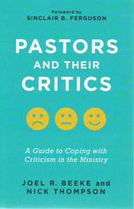 Pastors and Their Critics: A Guide to Coping with Criticism in Ministry