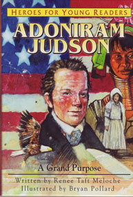 Heroes for Young Readers - Adoniram Judson: A Grand Purpose