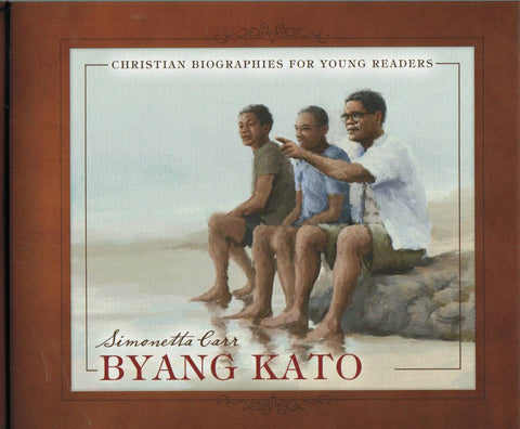 Christian Biographies for Young Readers - Byang Kato