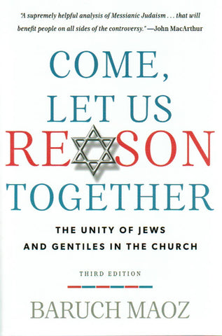 Come, Let Us Reason Together: the Unity of Jews and Gentiles in the Church