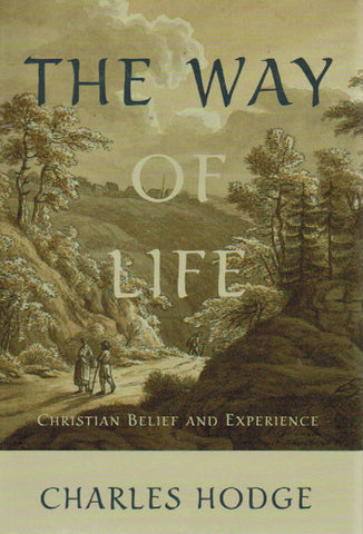The Way of Life: Christian Belief and Experience