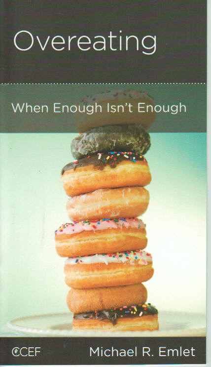 NewGrowth Minibooks - Overeating: When Enough isn't Enough