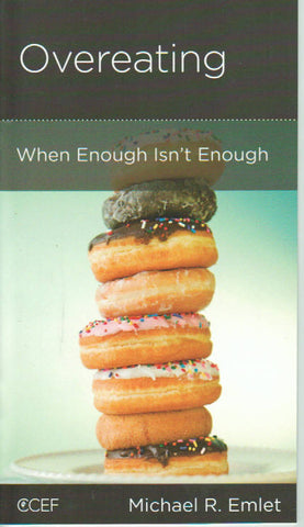 NewGrowth Minibooks - Overeating: When Enough isn't Enough