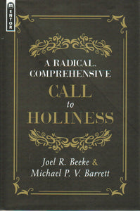 A Radical, Comprehensive Call to Holiness