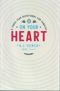 On Your Heart: A Three-Year Devotional for Families