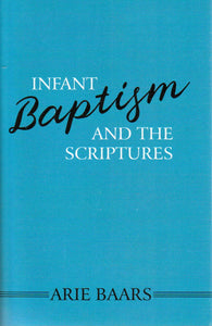 Infant Baptism and the Scriptures