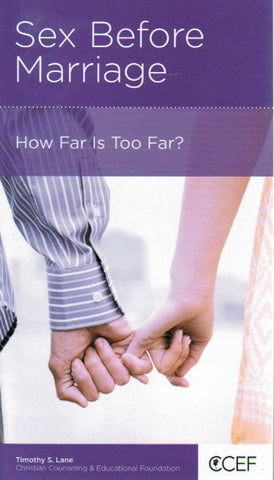 NewGrowth Minibooks - Sex Before Marriage: How Far is Too Far?