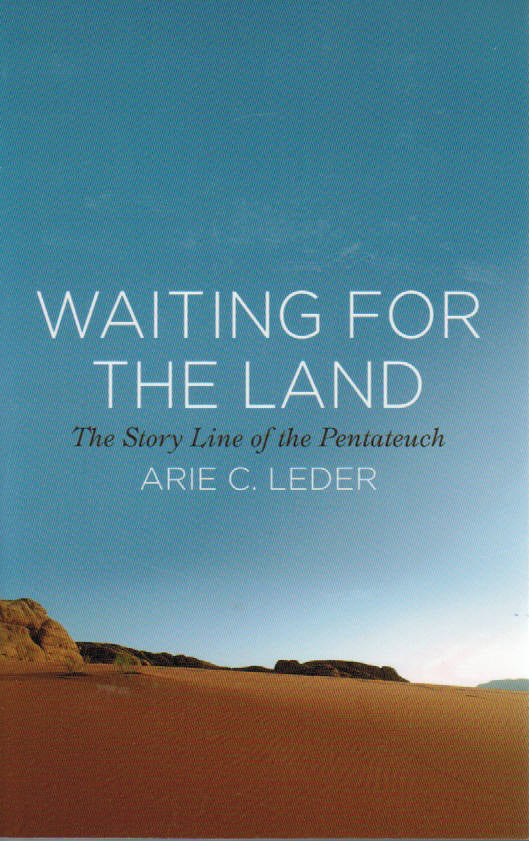 Waiting for the Land: The Story Line of the Pentateuch