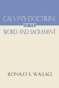 Calvin's Doctrine on Word and Sacraments