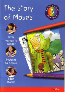 Bible Colour & Learn  5 - The Story of Moses