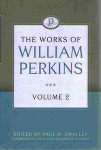 The Works of William Perkins - Volume 2