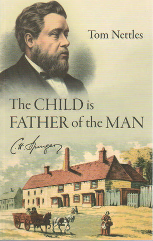 The Child is Father of the Man [C.H. Spurgeon]