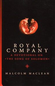 Royal Company: A Devotional on Song of Solomon
