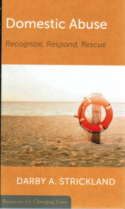 Resources for Changing Lives - Domestic Abuse: Recognize, Respond, Rescue