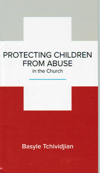 NewGrowth Minibooks - Protecting Children from Abuse in the Church: Steps to Prevent and Respond