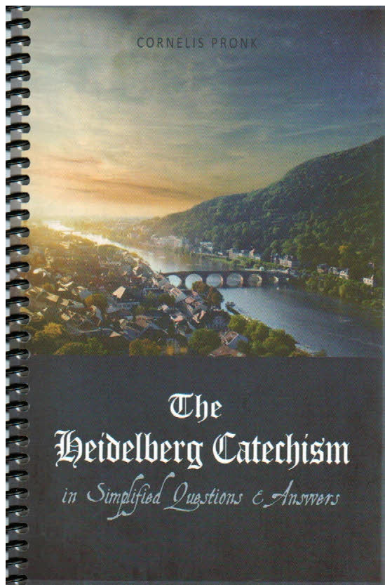 The Heidelberg Catechism in Simplified Questions and Answers
