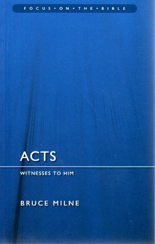 Focus on the Bible Series - Acts: Witnesses to Him