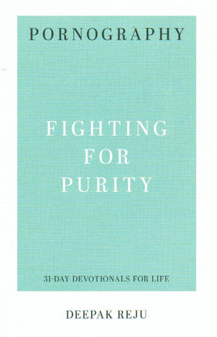 31-Day Devotionals for Life - Pornography: Fighting for Purity