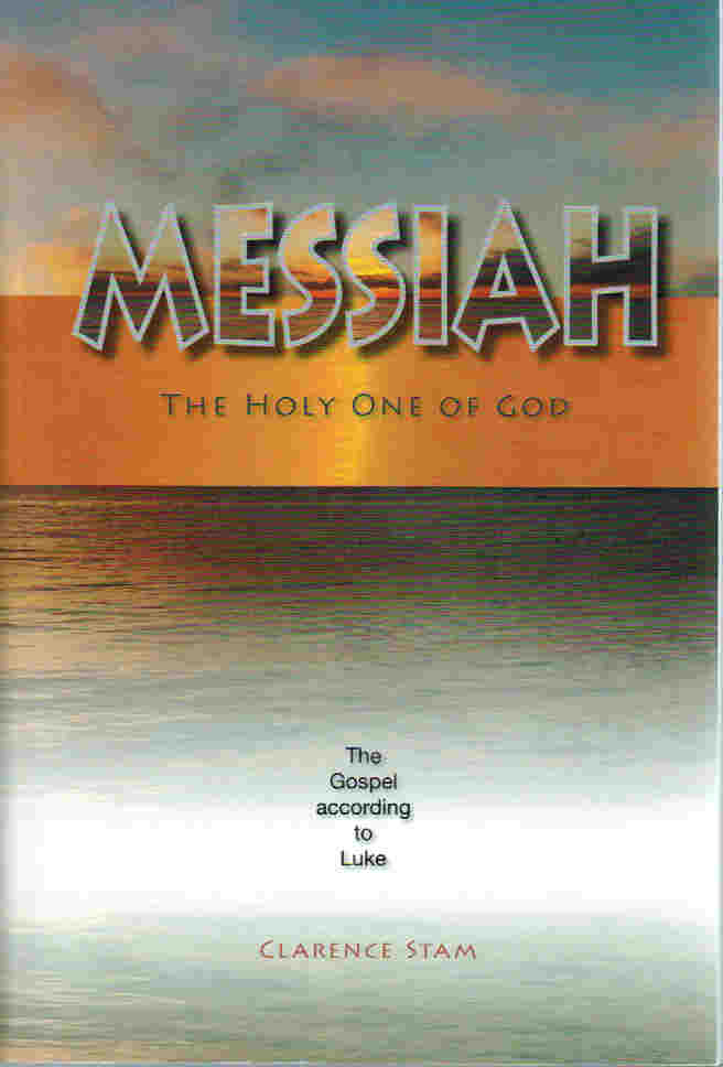 Messiah, the Holy One of God: The Gospel According to Luke