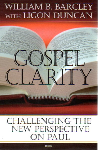Gospel Clarity: Challenging the New Perspective on Paul