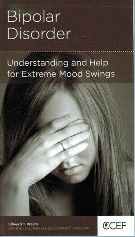NewGrowth Minibooks - Bipolar Disorder: Understanding and Help for Extreme Mood Swings